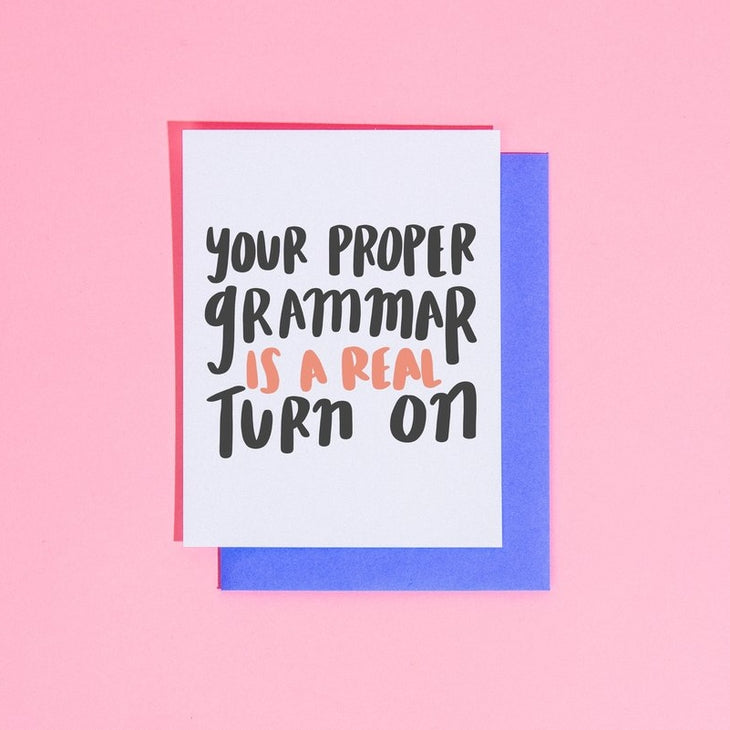 Proper Grammar is a Turn on Card
